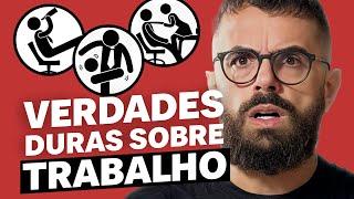 5 VERDADES SOBRE TRABALHO que TODO HOMEM DEVE SABER  | CONVERSAS DIFÍCEIS 002