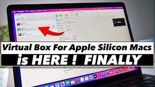 VirtualBox For Apple Silicon Macs is HERE.. Finally !!