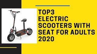 Top 3 Best Electric Scooters with Seat for Adults 2020--Best Electric Scooters Review