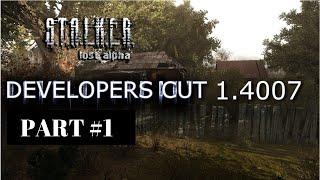 S T A L K E R  Lost Alpha Developer's Cut v1 4007 Part #1 once more in to the zone