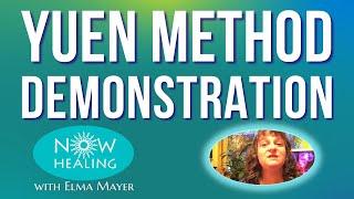 Yuen Method Intro - Healing Demonstration with Elma Mayer
