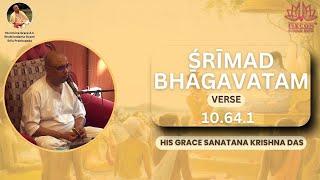 SB 10.64.1 I His Grace Sanatana Krishna Das I 8th June 2025