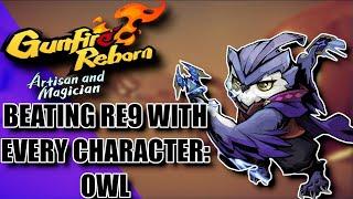 BEATING REINCARNATION 9 WITH EVERY CHARACTER IN GUNFIRE REBORN: THE OWL (INSANELY BROKEN)