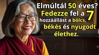 Szeretnél jobban élni? Próbáld ki ezt a 7 hozzáállást, hogy 50 felett békét és bölcsességet találj.