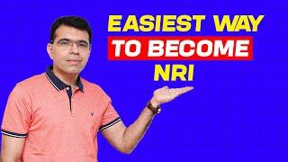 How to become NRI? (Tax Loopholes for Indians)