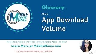 What is App Download Volume in ASO? - Cindy Krum, MobileMoxie