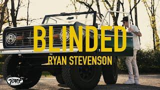 Ryan Stevenson - Blinded (Official Lyric Video)