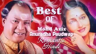 Best of mohmmad Aziz and anuradha paudwal songs