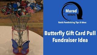 Butterfly Gift Card Pull Fundraiser Idea