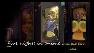 Five nights in Anime all chica glass boobs scene comparation