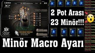 2 Pot Arası 23 Minör Güncel  Asas Minör Macro Ayarı