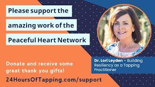Building Resiliency as a Tapping Practitioner w/ Dr. Lori Leyden