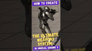 The Ultimate UE5 Weapons System Tutorial!