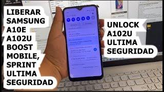 UNLOCK SAMSUNG A10E A102U BOST MOBILE, SPRINT ULTIMA SEGURIDAD / LIBERAR SAMSUNG A10E