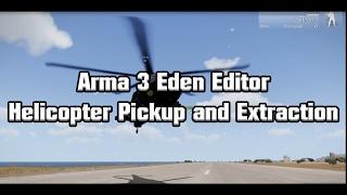 Arma 3 Eden Editor: Helicopter Pickup and Drop off