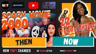 SCARY MOVIE CAST [2000 Then and Now 2022] HOW THEY CHANGED [22 Years After] 