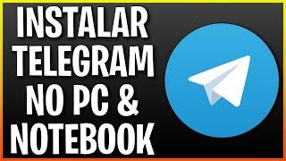 Como Baixar o Telegram no PC ou Notebook - Guia Completo