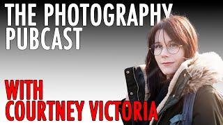 The Photography Pubcast - Courtney Victoria | Talent vs Time/Resources, Macro, 2024 Moments | S05E08