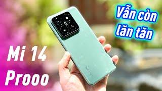 Xiaomi 14 Pro sau 8 tháng: Cải tiến đếm được 1 đống, Vẫn còn lăn tăn khi so sánh với đời cũ !