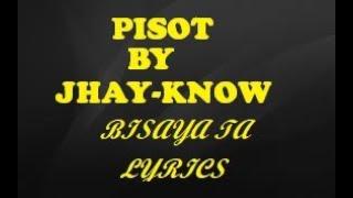 PISOT BY JHAY-KNOW LYRICS