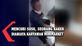Video Seorang Kakek Dianiaya Karyawan Minimarket Karena Mencuri Susu Viral Di Media Sosial