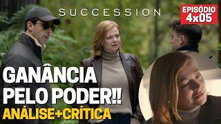 SUCCESSION 4X05 | ACORDO, GANÂNCIA E PODER | Crítica + Análise | 4ªTemporada | Episódio 5 | Spoilers