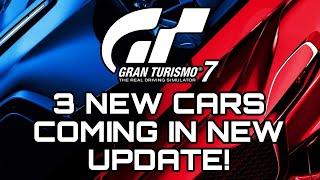 GRAN TURISMO 7 | 3 NEW CARS COMING IN A NEW UPDATE!