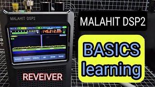 MALAHIT DSP2 - SDR Receiver, BASICS , HF,6 Meters , Airband , Marine , FT8decode (Learning)