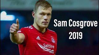 Best Of Sam Cosgrove 2019 | Aberdeen | Rising Star