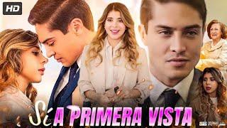 Sí A Primera Vista Pelicula Completa En Español 2025 | New 2025 Drama All Episodes | Reviews & Facts