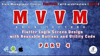 Part 4 | Flutter Login Screen with Reusable Buttons and Utility Code | MVVM Tutorial