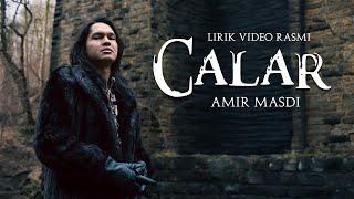 Calar - Amir Masdi| Lirik Video Rasmi