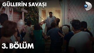 Güllerin Savaşı 3. Bölüm