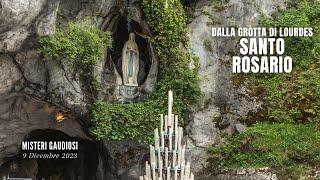 SANTO ROSARIO da Lourdes - misteri gaudiosi - 09/12/2023