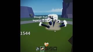 Dough fruit | King legacy vs blox fruits