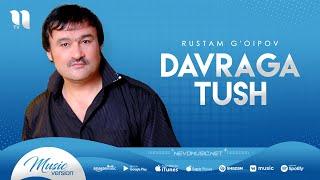 Rustam G'oipov - Davraga tush (audio)