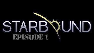 Starbound gameplay and commentary 1