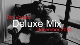 DELUXE MIX Best Deep House Vocal & Nu Disco DECEMBER 2024