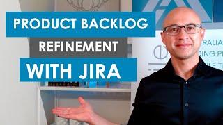 Product Backlog Refinement with Jira | Part 3