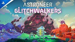 Astroneer - Glitchwalkers Announcement Trailer | PS4 Games