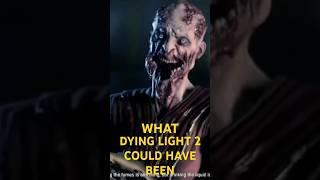 What Dying Light 2 COULD Have Been... #dyingliight2 #techland