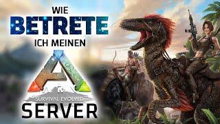 Wie betrete ich meinen #ARK: Survival Evolved Server  - #Nitrado #Tutorial