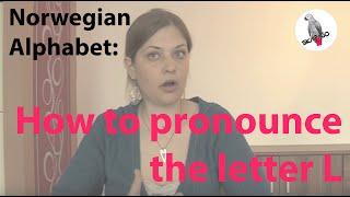 Norwegian alphabet: how to pronounce the letter L