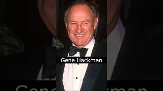 The Life and Death of Gene Hackman