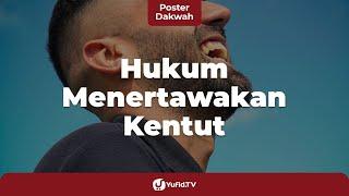 Suara Kentut Lucu? (Hukum Menertawakan Kentut Menurut Islam) - Poster Dakwah Yufid TV