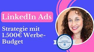 LinkedIn Ads Strategie mit 1.500€ Werbebudget