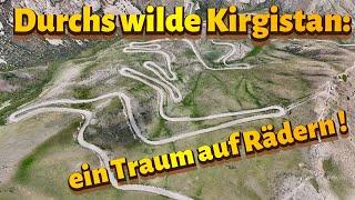 Durchs wilde Kirgistan: ein Traum auf Rädern !