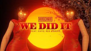 KING CHAIN - WE DID IT (Official Visualizer) ft. CATI2, DripO & REX