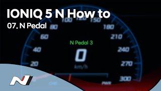 Hyundai N | IONIQ 5 N How to - Chapter 7. N Pedal