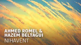 Ahmed Romel & Hazem Beltagui - Nihavent (Original Mix)